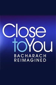 Close to You - Bacharach Reimagined