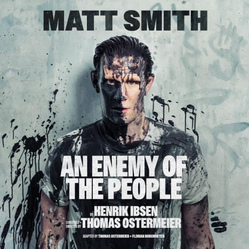 Matt Smith leads the company in Thomas Ostermeier’s production Of Ibsen’s AN ENEMY OF THE PEOPLE