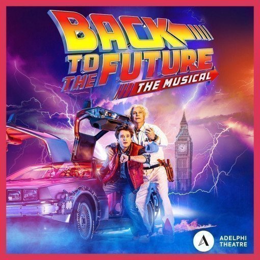 Back to The Future the Musical Back to The Future the Musical