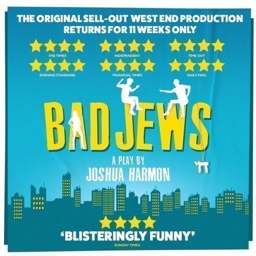 West End return for award-winning comedy BAD JEWS by Joshua Harmon