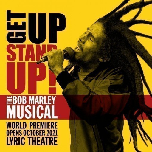 Get Up, Stand Up! The Bob Marley Musical Get Up, Stand Up! The Bob Marley Musical