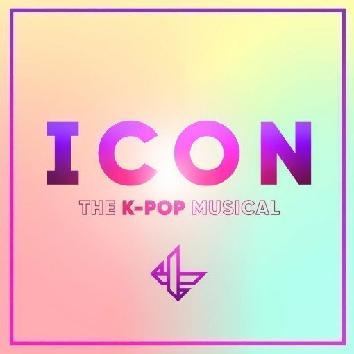 ICON - The K-Pop Musical ICON - The K-Pop Musical