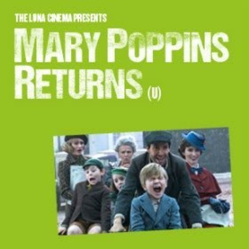 Luna Cinema Presents Mary Poppins Returns Luna Cinema Presents Mary Poppins Returns