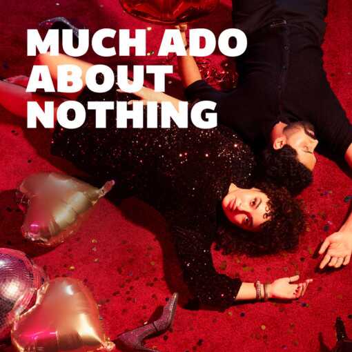 Much Ado About Nothing