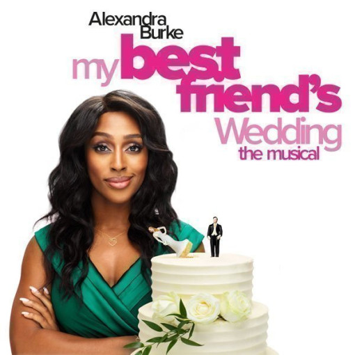 World Premiere Announced of MY BEST FRIEND'S WEDDING THE MUSICAL starring Alexandra Burke