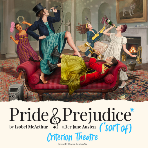 Pride & Prejudice* (*sort of) to open in London's West End