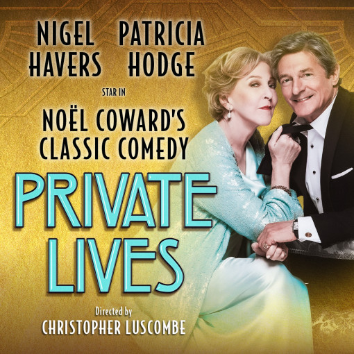 Nigel Havers and Patricia Hodge bring PRIVATE LIVES by Noël Coward to London's Ambassadors Theatre