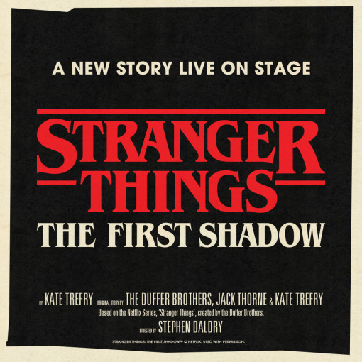 STRANGER THINGS: THE FIRST SHADOW, A NEW STORY LIVE ON STAGE to open at the Phoenix Theatre in November 2023