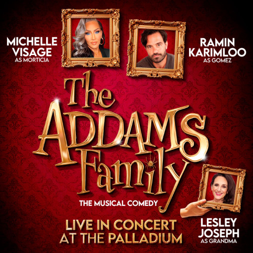 Michelle Visage & Ramin Karimloo to star in THE ADDAMS FAMILY LIVE IN CONCERT at the Palladium