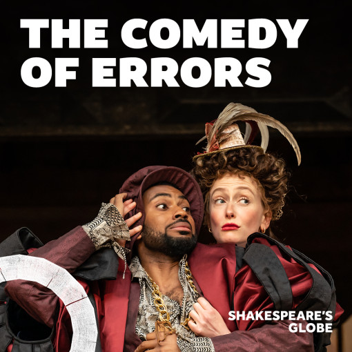The Comedy of Errors | Globe The Comedy of Errors | Globe