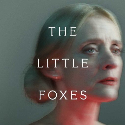 The Little Foxes The Little Foxes