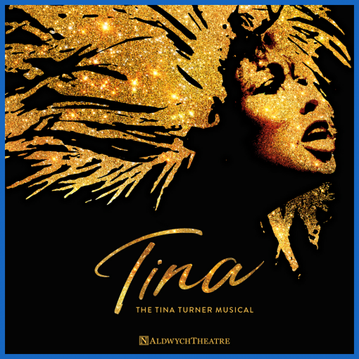 Tina - The Tina Turner Musical Tina - The Tina Turner Musical