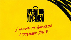 Operation Mincemeat key art announcing the musical's arrival in Australia in September 2027