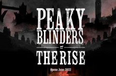 Peaky Blinders: The Rise