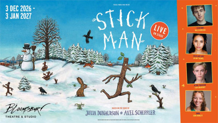 Stick Man key art for the Bloomsbury Theatre season, with Wills Mercado, Lalany Samuel, Liam Bradbury and Erin Rowlett. Illustration by Axel Scheffler