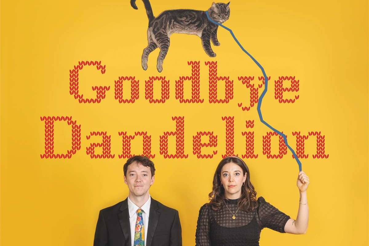 Goodbye Dandelion by Maddie Rice and Marcus Rice at the Edinburgh Fringe