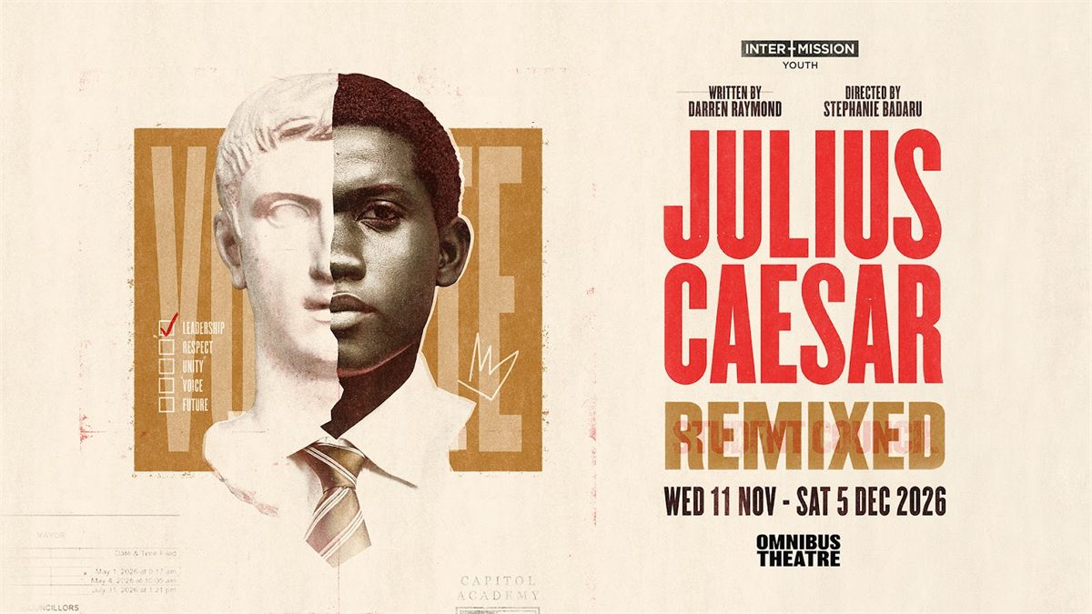 Key art for Julius Caesar Remixed, presented by Intermission Youth at Omnibus Theatre