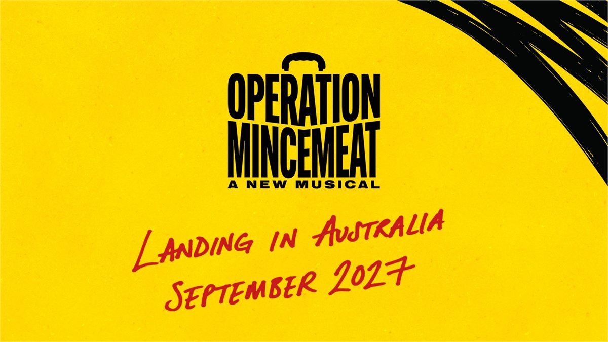Operation Mincemeat key art announcing the musical's arrival in Australia in September 2027