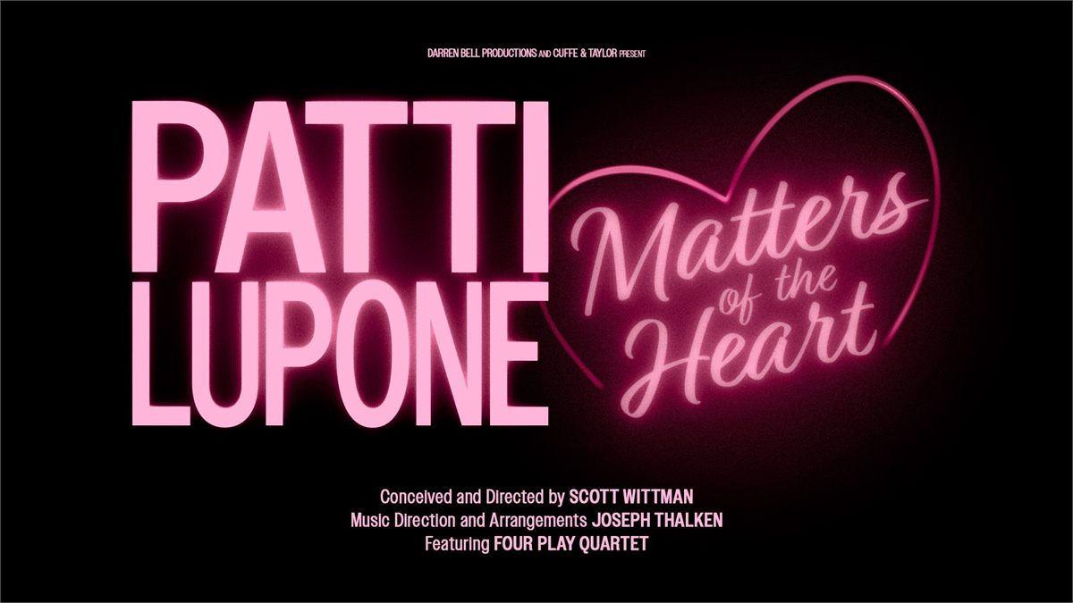 Key art for Patti LuPone: Matters of the Heart at the London Coliseum