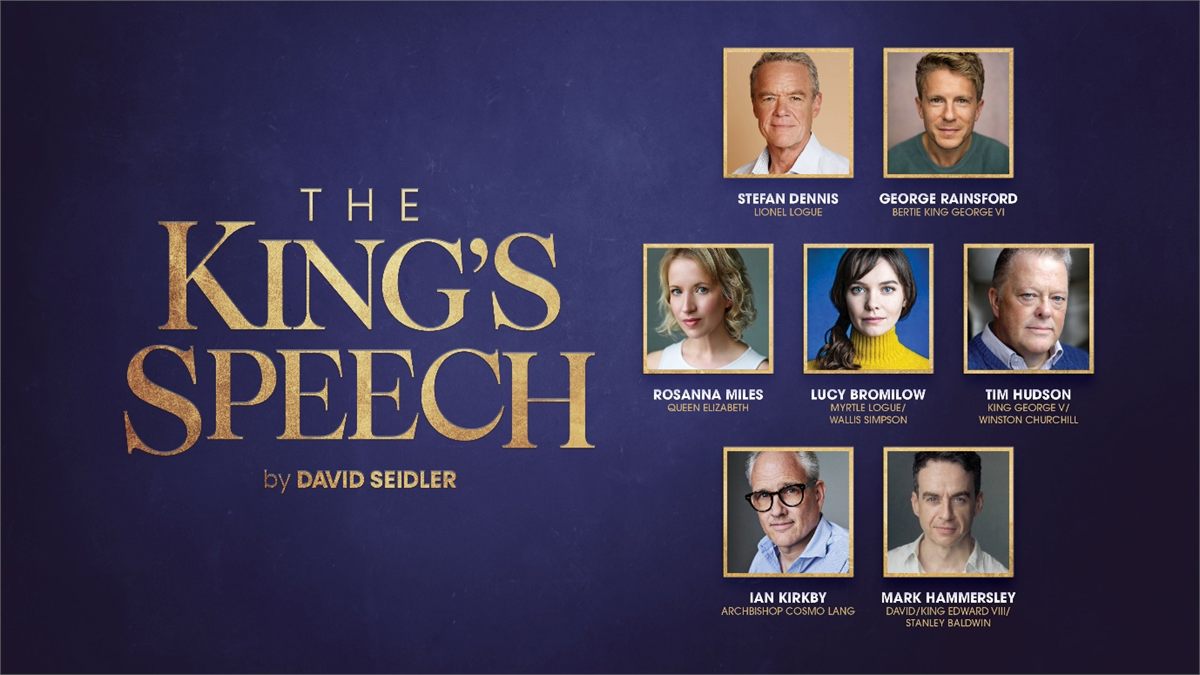 Stefan Dennis, George Rainsford, Rosanna Miles, Lucy Bromilow, Tim Hudson, Ian Kirkby and Mark Hammersley, the cast of The King’s Speech at the Barn Theatre and on UK tour