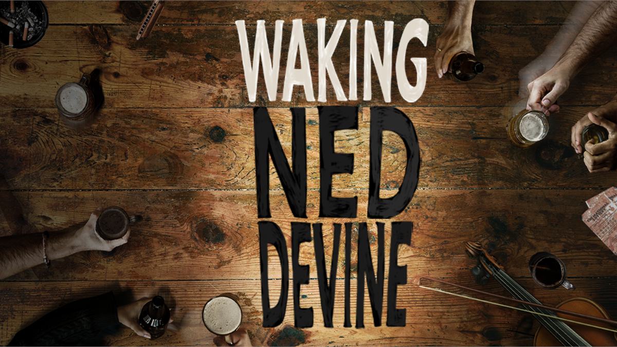 Waking Ned Devine key art, the show title lettered across a pub table laid with drinks, a fiddle and a pipe