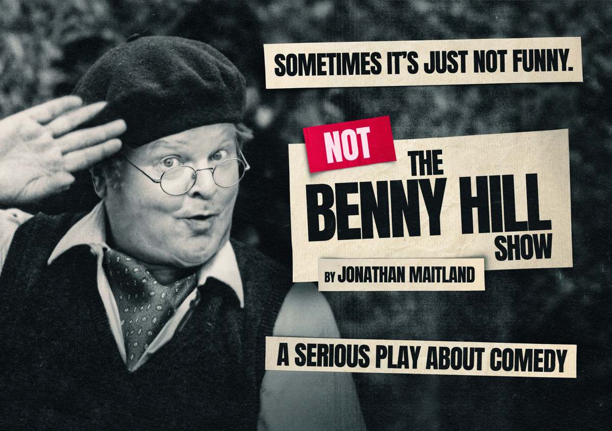 Key art for Not The Benny Hill Show at Wilton's Music Hall