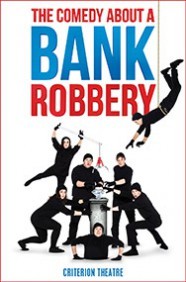The Comedy About A Bank Robbery The Comedy About A Bank Robbery